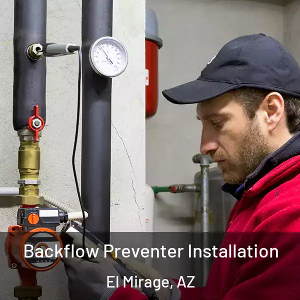  Backflow Preventer Installation El Mirage, AZ